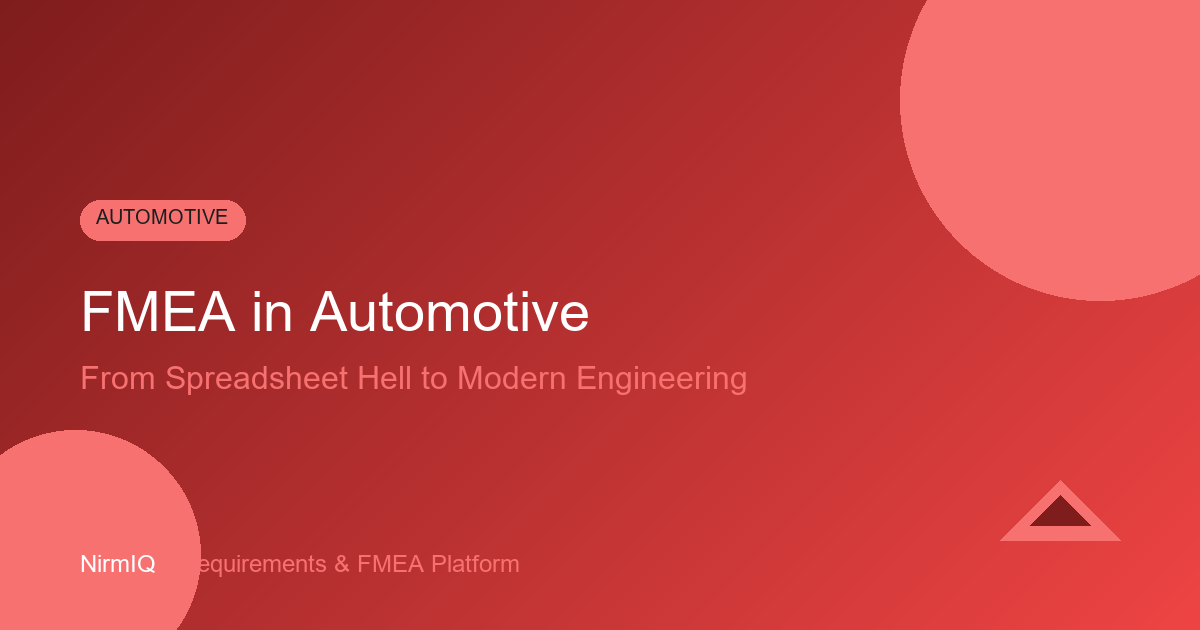 FMEA in Automotive: From Spreadsheet Hell to Modern Engineering