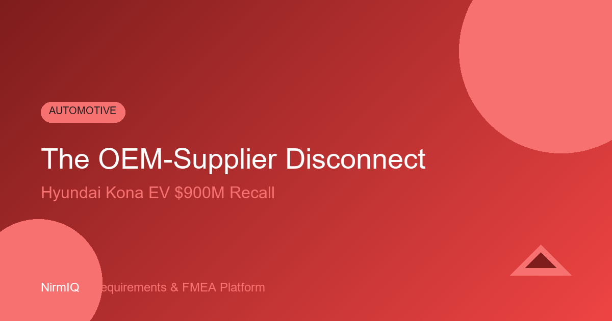 Hyundai's $900 Million Recall and the OEM-Supplier Disconnect That Caused It