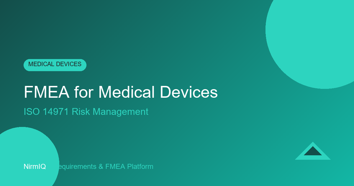 Medical Device FMEA: Risk Management That Satisfies FDA and Protects Patients